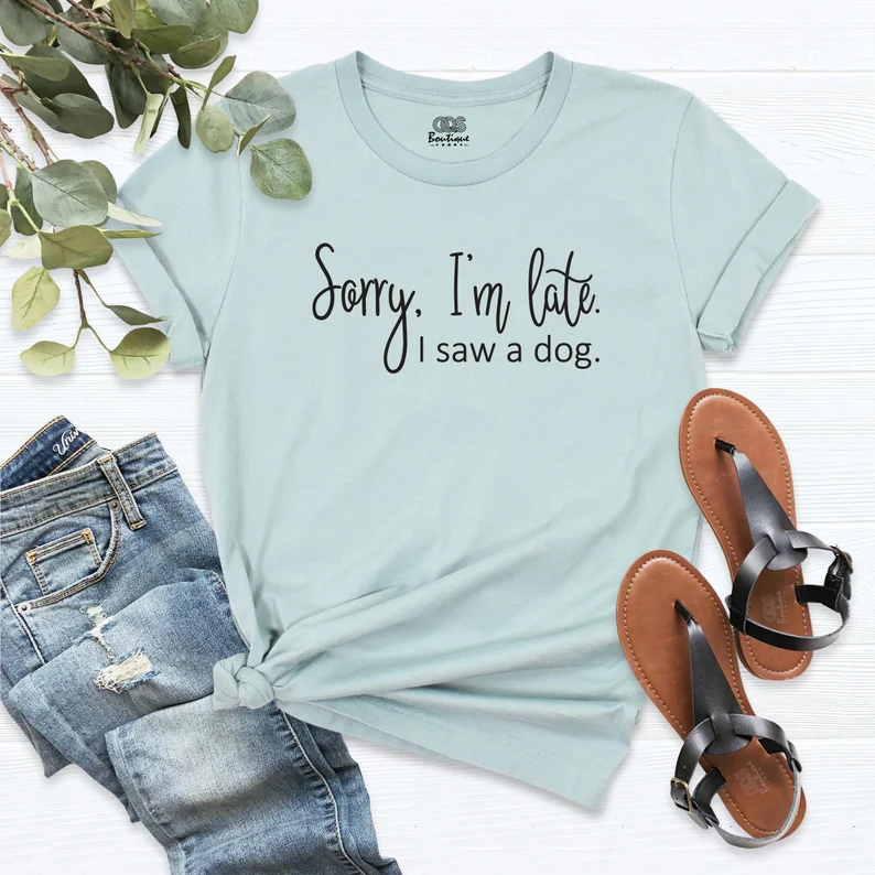 Saw A Dog t-shirt, gift ideas for Dog Mom's Day